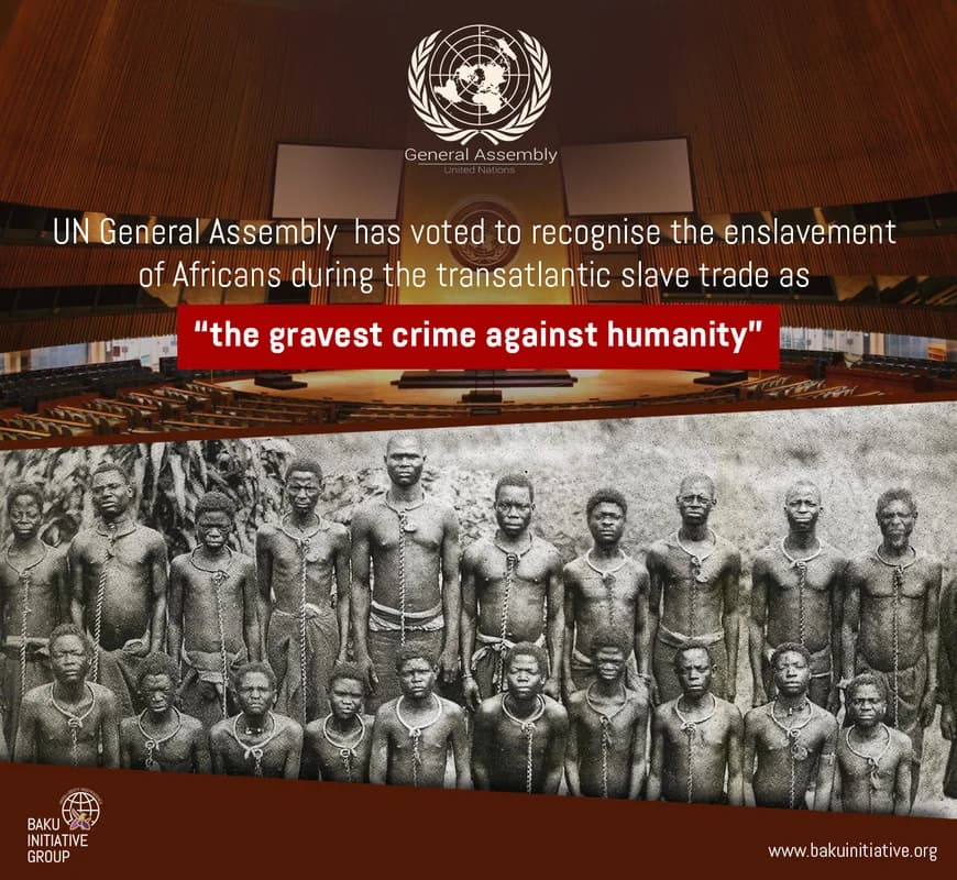 Bakı Təşəbbüs Qrupundan Trans-Atlantik qul ticarətini pisləyən qətnaməyə TAM DƏSTƏK