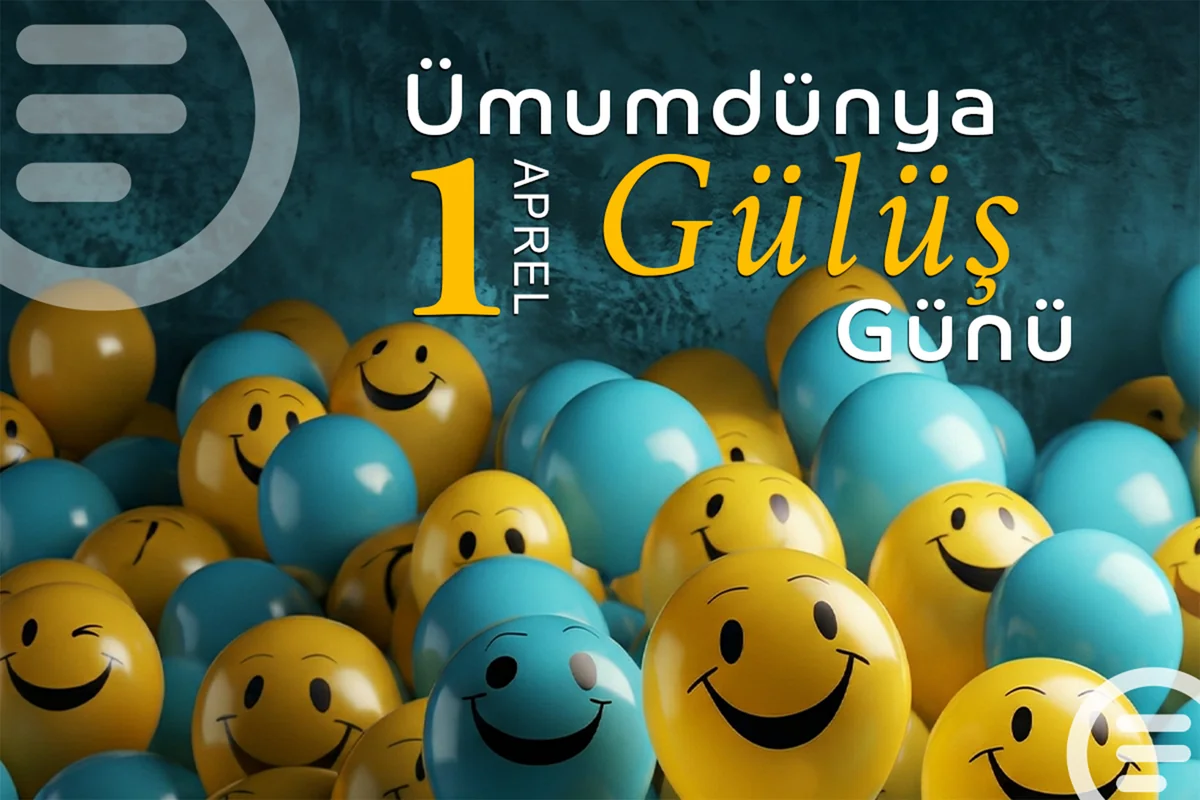 Aprelin 1-i Ümumdünya Gülüş Günüdür