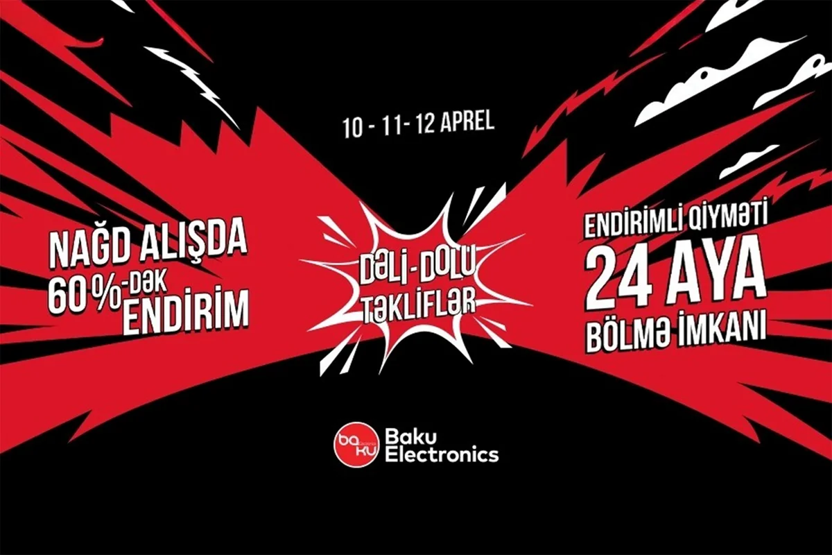 "Baku Electronics"də möhtəşəm "Dəli-Dolu təkliflər" kampaniyası başlayır