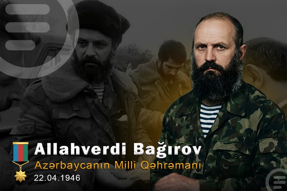 Milli Qəhrəman Allahverdi Bağırovun doğum günüdür