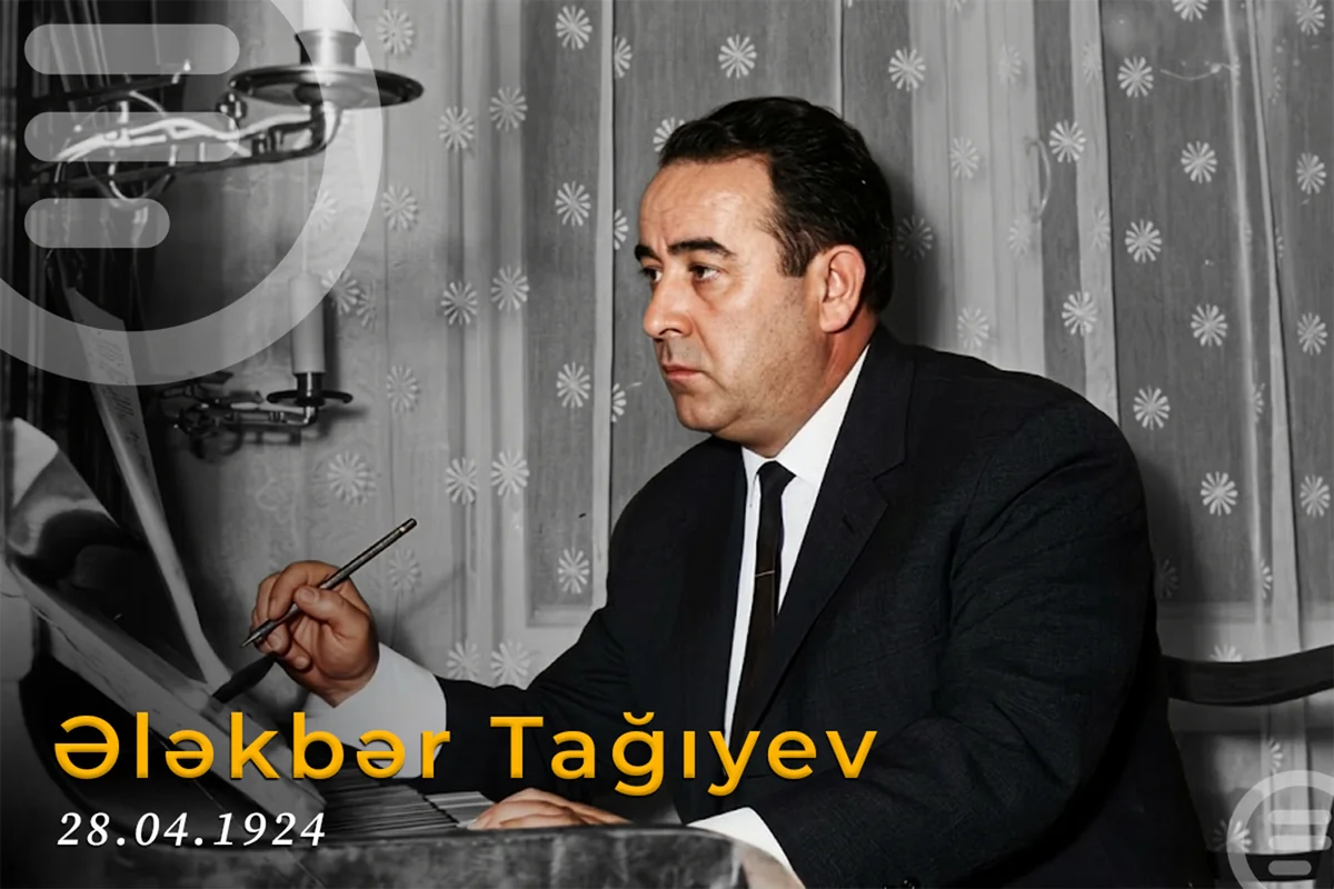 Tanınmış bəstəkar Ələkbər Tağıyevin doğum günüdür - VİDEO