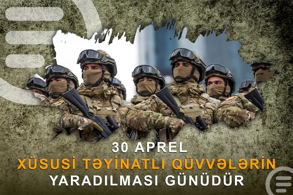 Bu gün Xüsusi Təyinatlı Qüvvələrin yaranmasının ildönümüdür