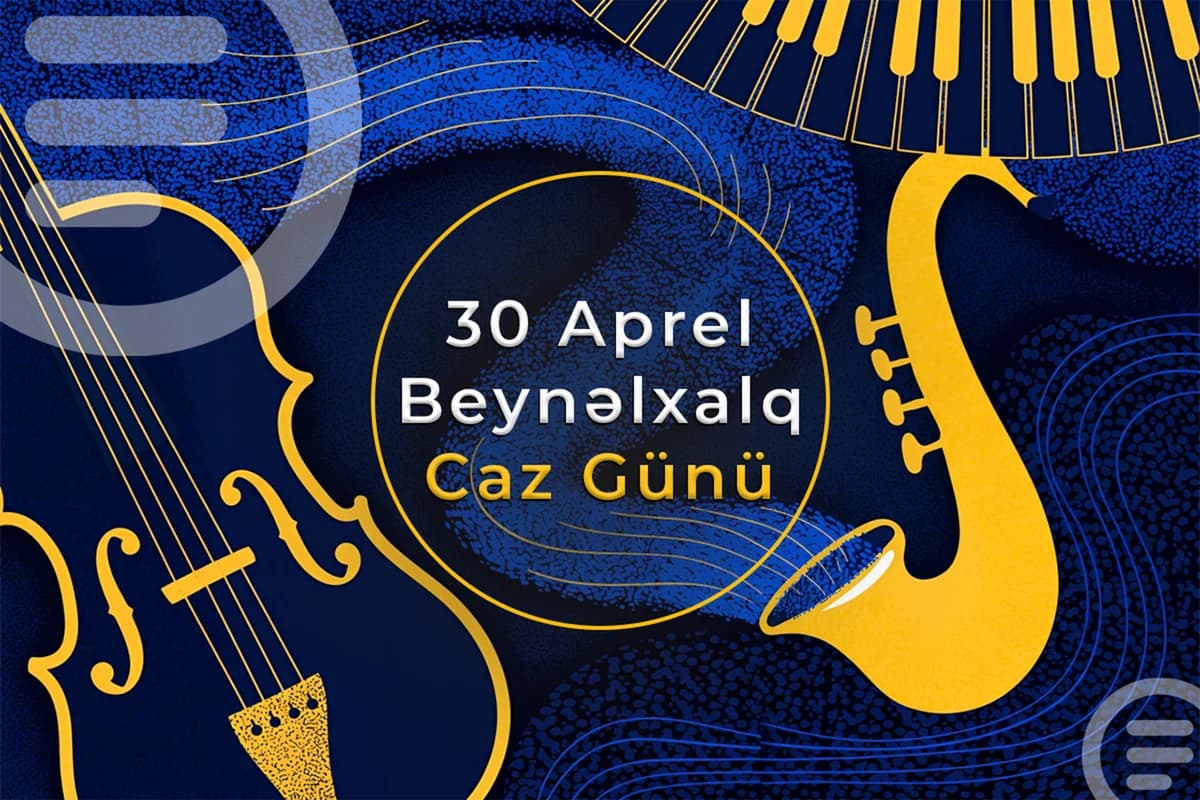 Bu gün Beynəlxalq Caz Günüdür - VİDEO
